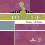 Comunicación Oral: Técnicas y estrategias